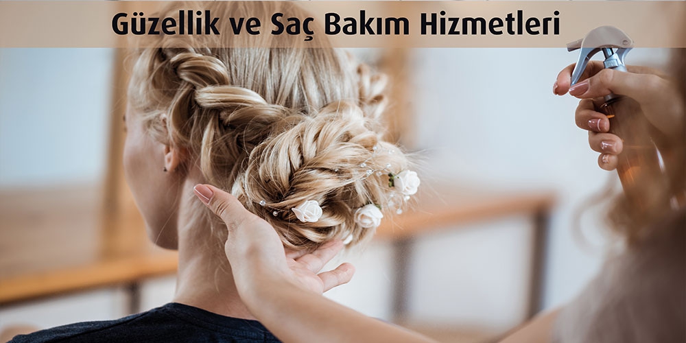 Güzellik ve bakım hizmetleri